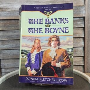 The Banks of the Boyne: A Quest for a Christian Ireland by Crow, Donna Fletcher